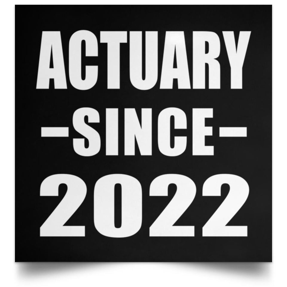 Actuary Since 2022 - Poster Square