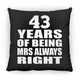 43rd Anniversary 43 Years of Being Mrs Always Right - Throw Pillow Black