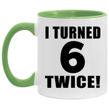 12th Birthday I Turned 6 Twice - 11oz Accent Mug Green