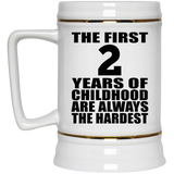 2nd Birthday First 2 Years of Childhood Are The Hardest - Beer Stein