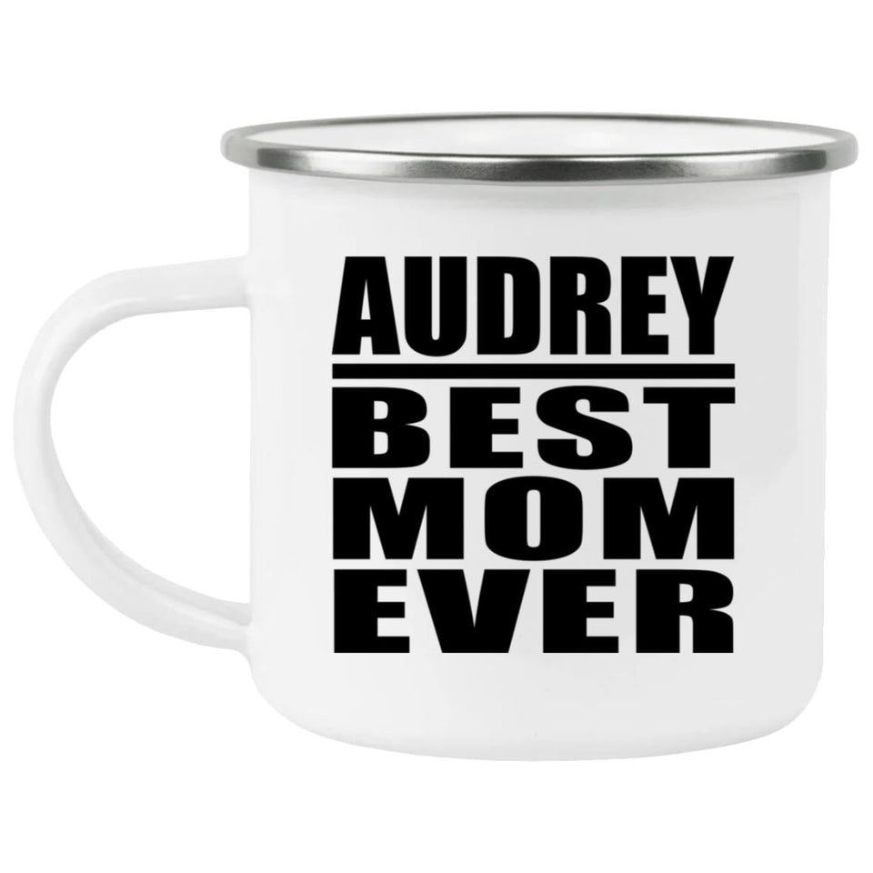 Audrey Best Mom Ever - 12oz Camping Mug