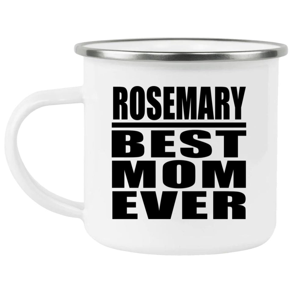 Rosemary Best Mom Ever - 12oz Camping Mug