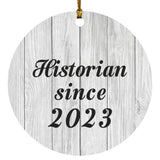 Historian Since 2023 - Circle Ornament F
