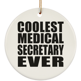 Coolest Medical Secretary Ever - Circle Ornament