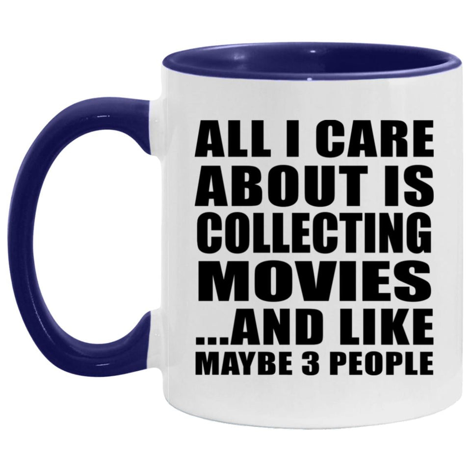 All I Care About Is Collecting Movies - 11oz Accent Mug Purple