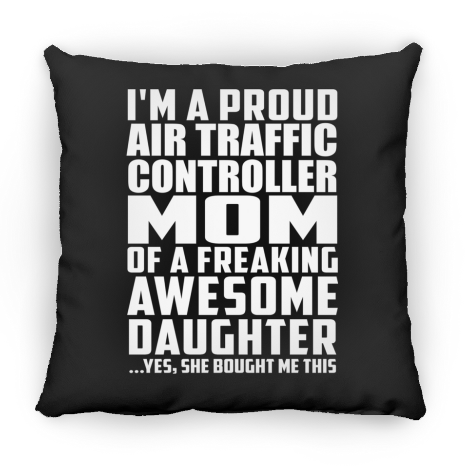 Proud Air Traffic Controller Mom Of Awesome Daughter - Throw Pillow Black