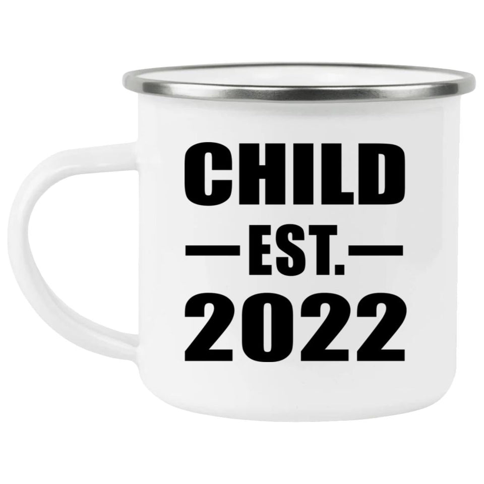 Child Established EST. 2022 - 12oz Camping Mug
