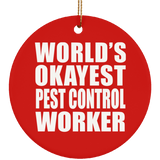 World's Okayest Pest Control Worker - Circle Ornament