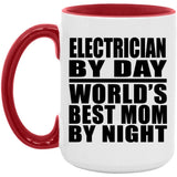 Electrician By Day World's Best Mom By Night - 15oz Accent Mug Red