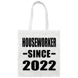 Houseworker Since 2022 - Tote Bag White