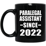 Paralegal Assistant Since 2022 - 11oz Coffee Mug Black