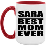 Sara Best Mom Ever - 15oz Accent Mug Red