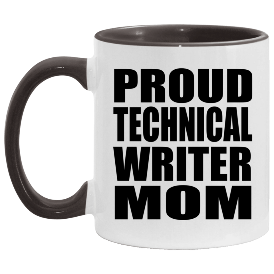 Proud Technical Writer Mom - 11oz Accent Mug Black
