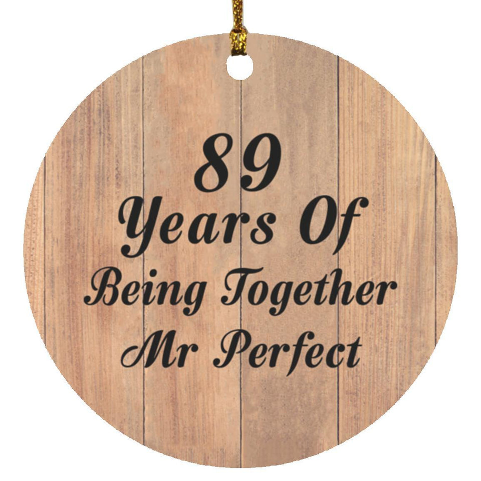 89th Anniversary 89 Years Of Being Mr Perfect - Circle Ornament C