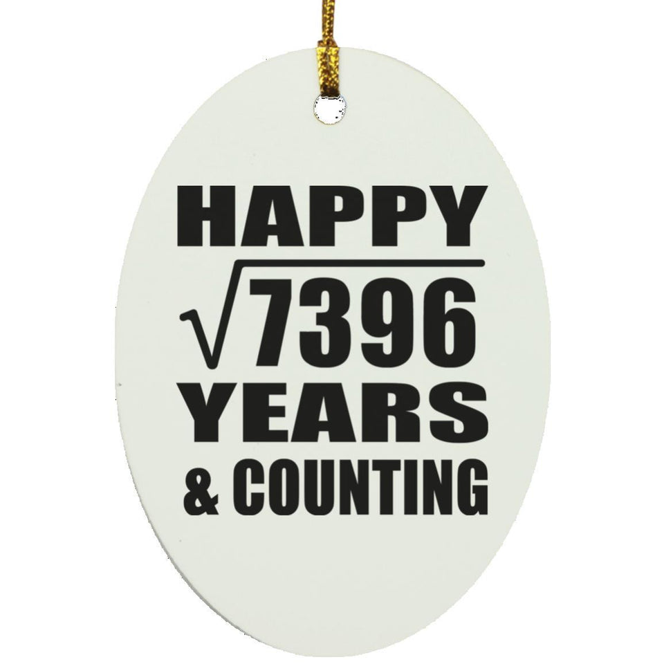 Happy 86th Anniversary Square Root of 7396 Years & Counting - Oval Ornament