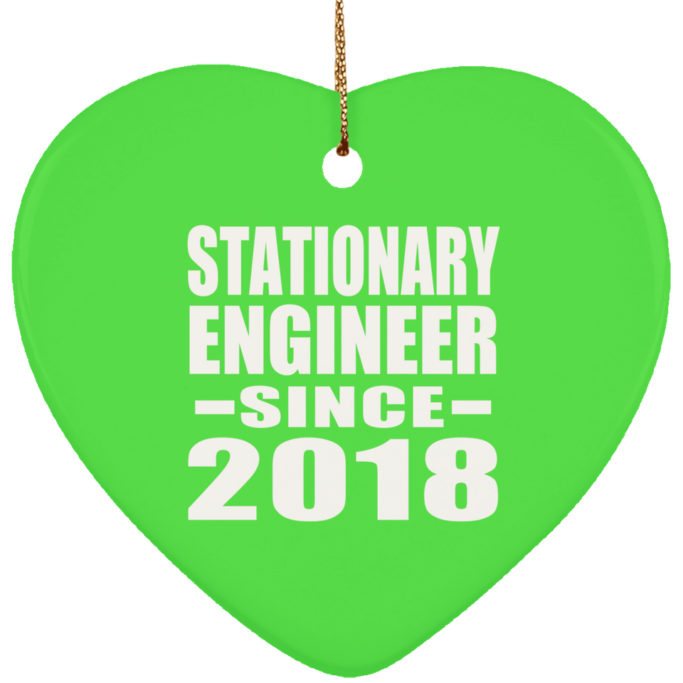 Stationary Engineer Since 2018 - Heart Ornament