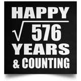 Happy 24th Anniversary Square Root of 576 Years & Counting - Poster Square