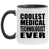 Coolest Medical Technologist Ever - 11oz Accent Mug Black