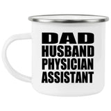 Dad Husband Physician Assistant - 12oz Camping Mug