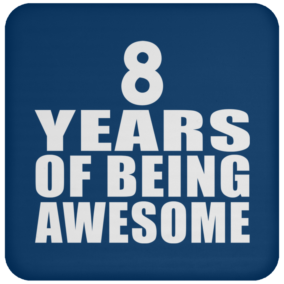 8th Birthday 8 Years Of Being Awesome - Drink Coaster