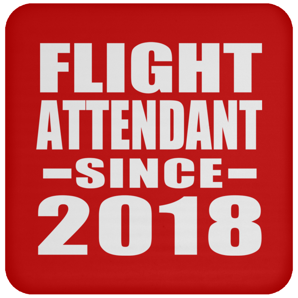 Flight Attendant Since 2018 - Drink Coaster