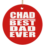 Chad Best Dad Ever - Circle Ornament