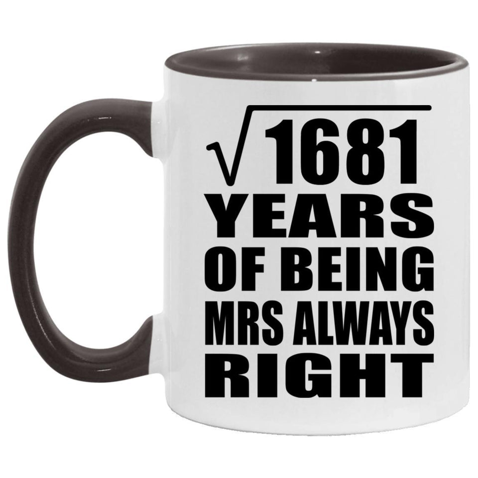 41st Anniversary Square Root of 1681 Years Mrs Always Right - 11oz Accent Mug Black