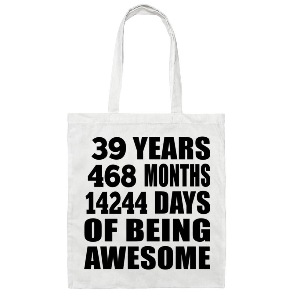 39th Birthday 39 Years 468 Months 14244 Days Of Awesome - Tote Bag White