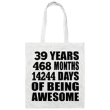 39th Birthday 39 Years 468 Months 14244 Days Of Awesome - Tote Bag White