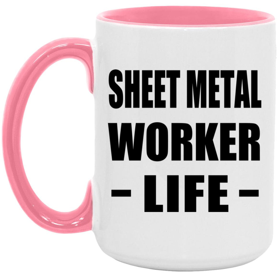 Sheet Metal Worker Life - 15oz Accent Mug Pink