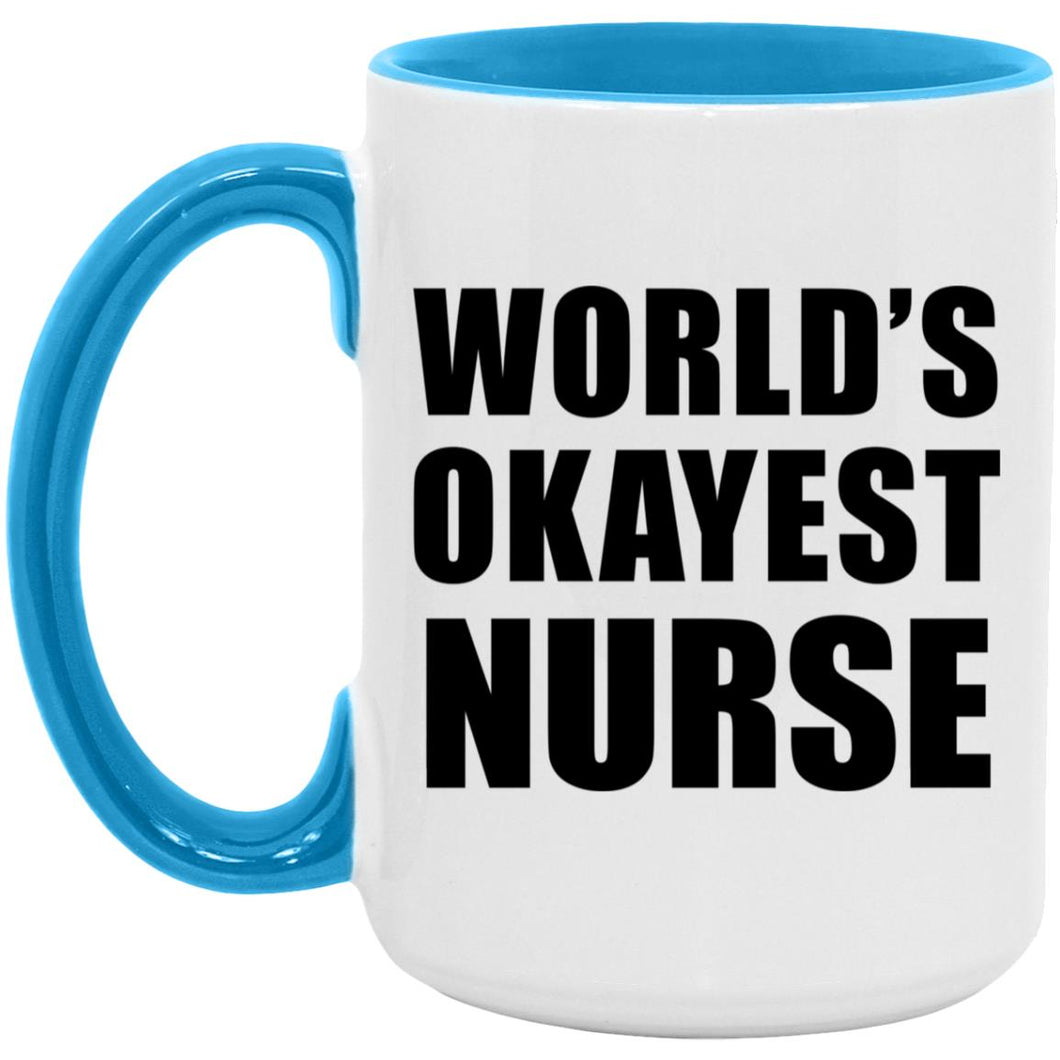 World's Okayest Nurse - 15oz Accent Mug Blue