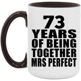 73rd Anniversary 73 Years Of Being Mrs Perfect - 15oz Accent Mug Black