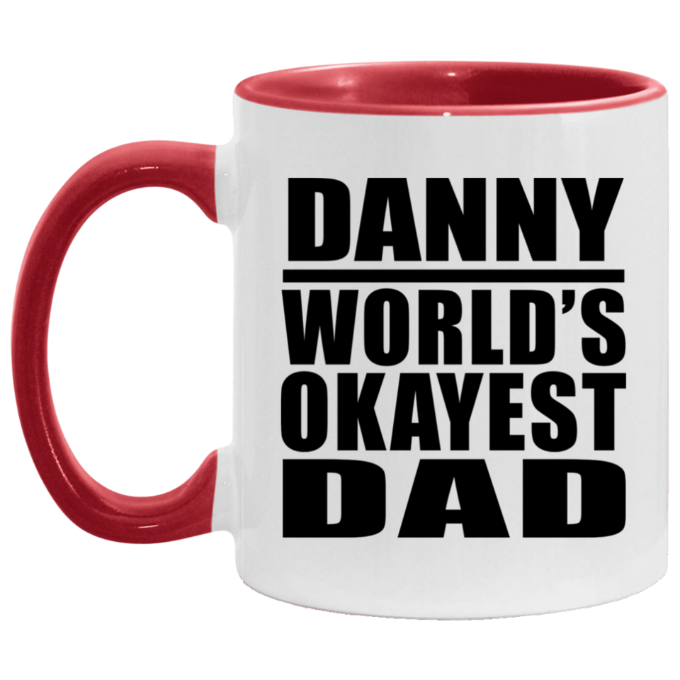 Danny World's Okayest Dad - 11oz Accent Mug Red