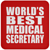 World's Best Medical Secretary - Drink Coaster