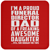 Proud Funeral Director Dad Of Awesome Daughter - Drink Coaster