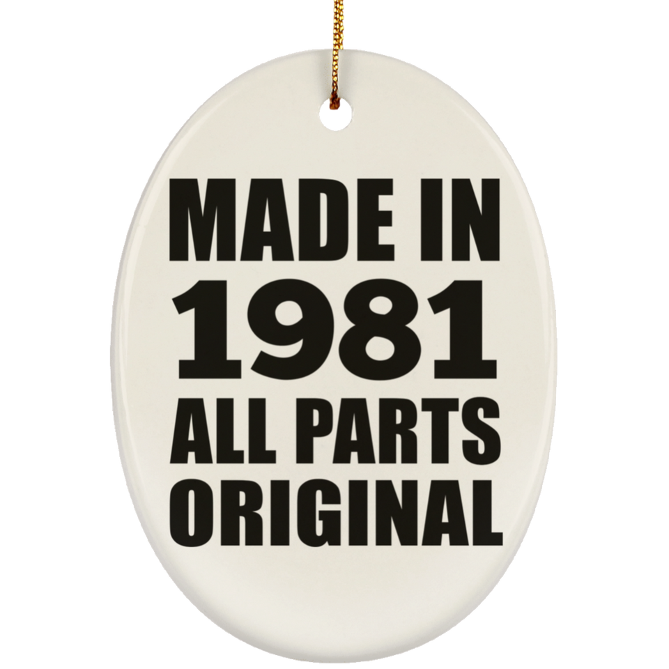 43rd Birthday Made in 1981 All Parts Original - Oval Ornament