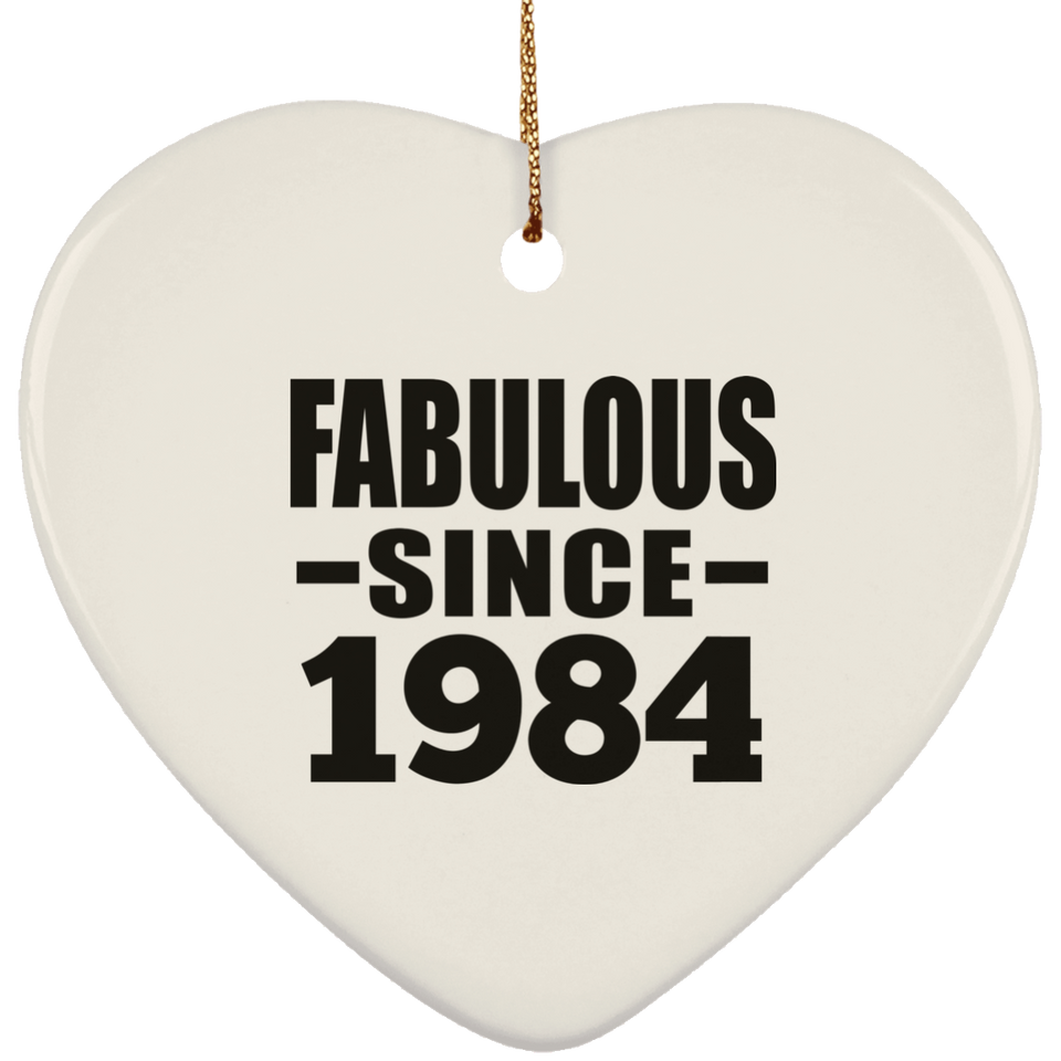 40th Birthday Fabulous Since 1984 - Heart Ornament