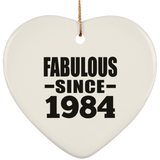 40th Birthday Fabulous Since 1984 - Heart Ornament