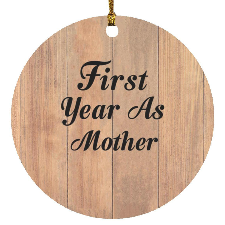 First Year As Mother - Circle Ornament C
