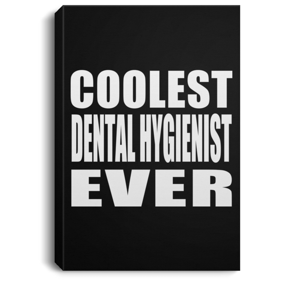Coolest Dental Hygienist Ever - Canvas Portrait