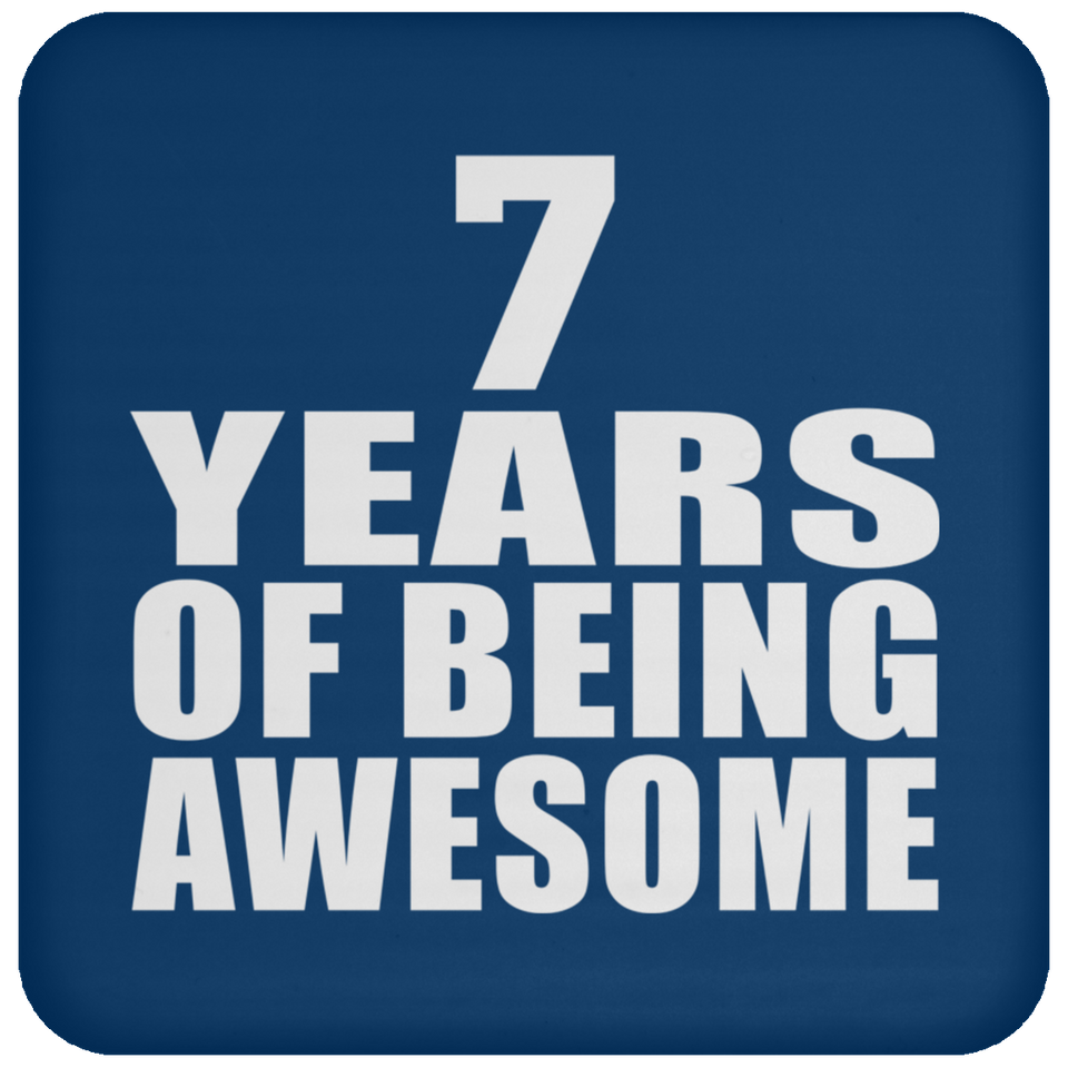 7th Birthday 7 Years Of Being Awesome - Drink Coaster