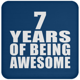 7th Birthday 7 Years Of Being Awesome - Drink Coaster