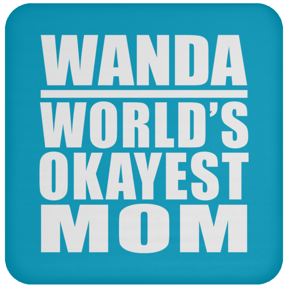 Wanda World's Okayest Mom - Drink Coaster