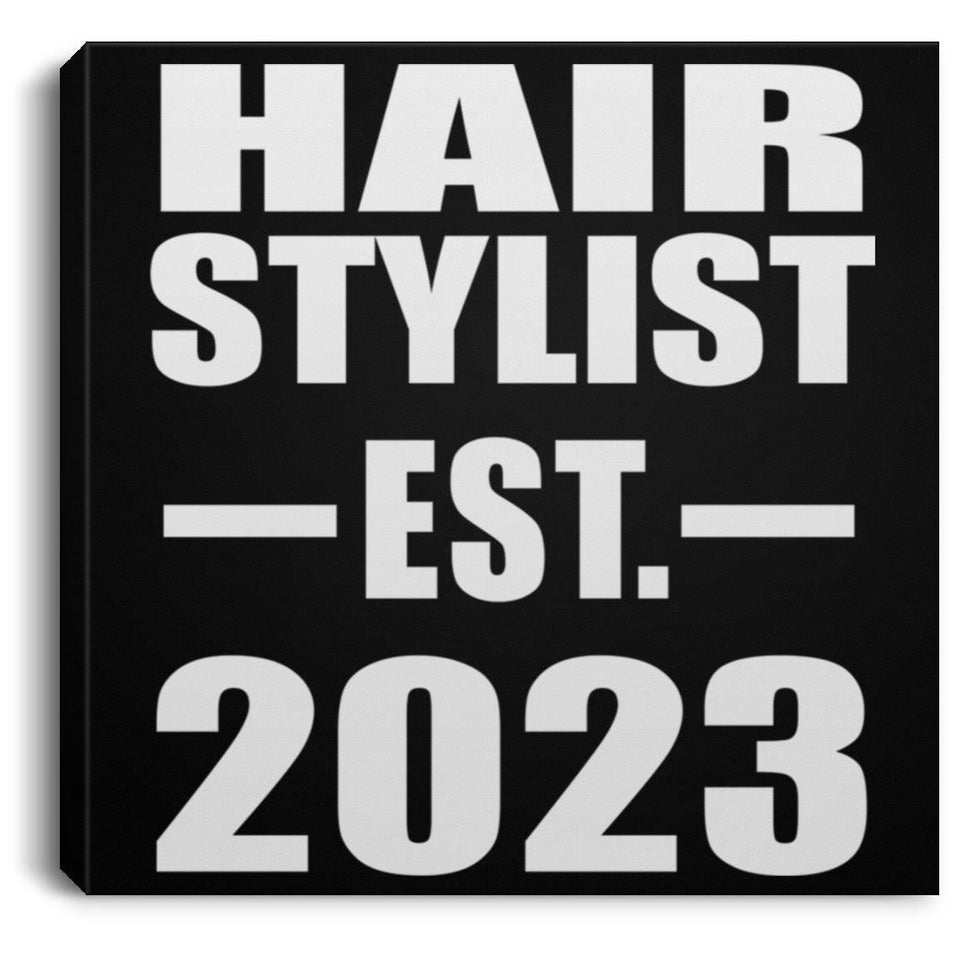 Hair Stylist Established EST. 2023 - Canvas Square