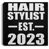Hair Stylist Established EST. 2023 - Canvas Square