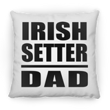 Irish Setter Dad - Throw Pillow