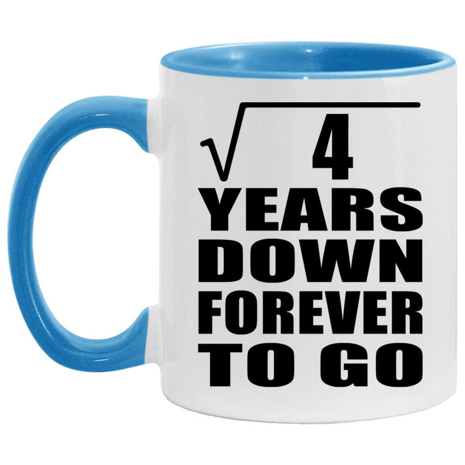 2nd Anniversary Square Root of 4 Years Down Forever To Go - 11oz Accent Mug Blue