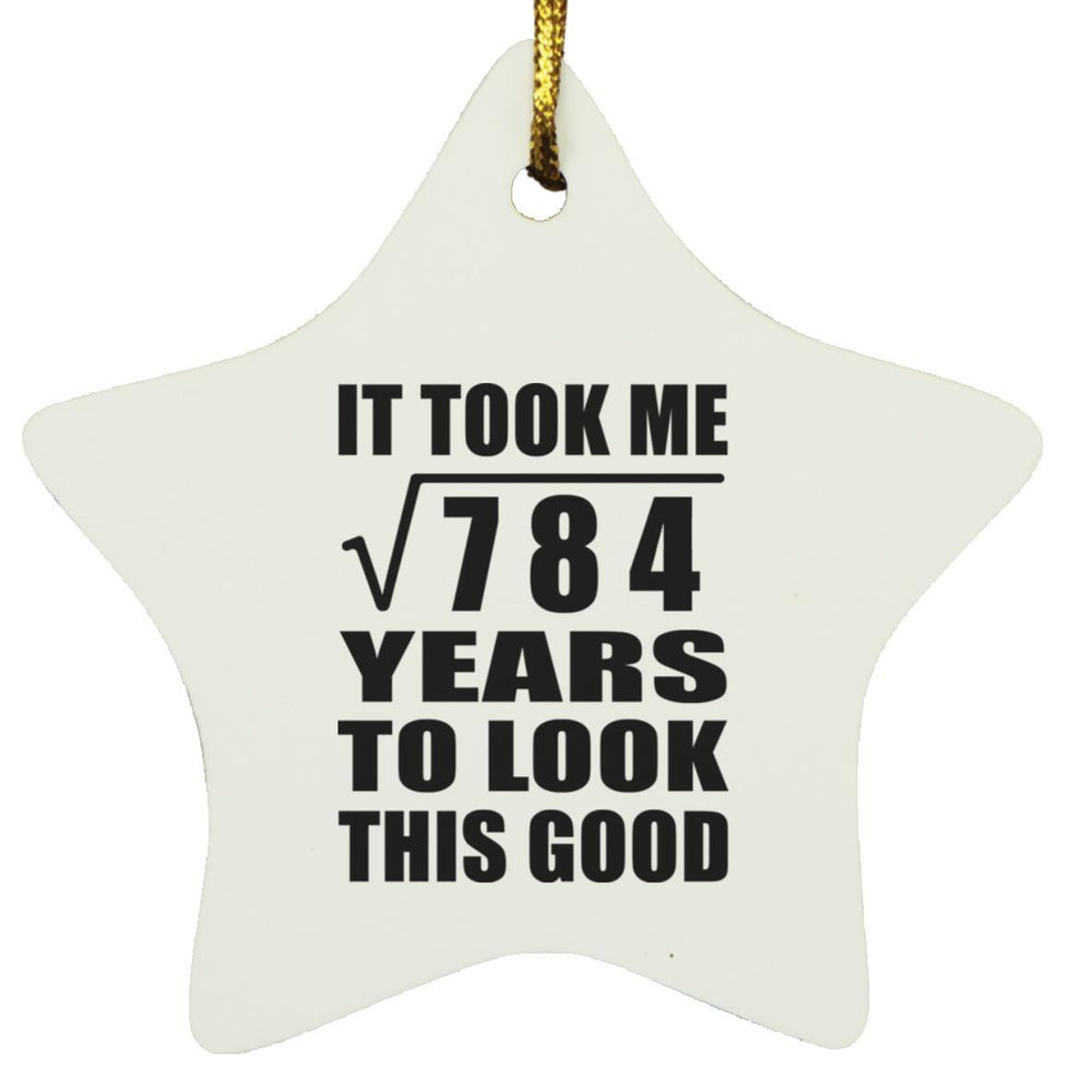 28th Birthday Took Square Root of 784 Years To Look Good - Star Ornament