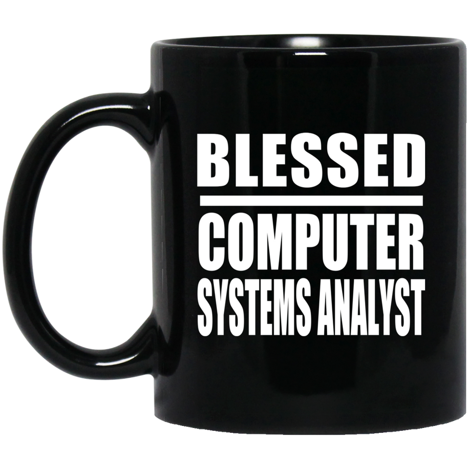 Blessed Computer Systems Analyst - 11oz Coffee Mug Black