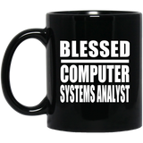 Blessed Computer Systems Analyst - 11oz Coffee Mug Black